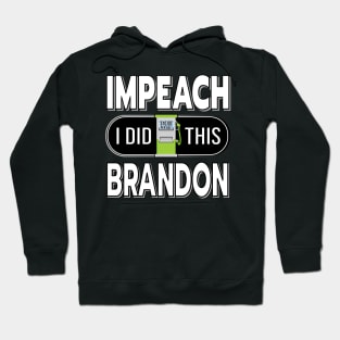 IMPEACH BRANDON I DID THIS GAS PUMP DESIGN Hoodie